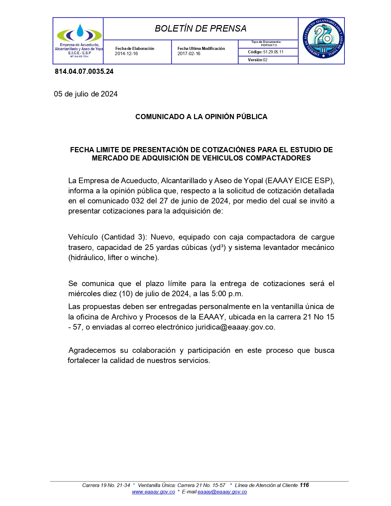  FECHA LIMITE DE PRESENTACIÓN DE COTIZACIÓNES PARA EL ESTUDIO DE MERCADO DE ADQUISICIÓN DE VEHICULOS COMPACTADORES 